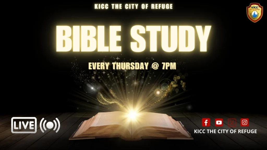 Bible Study at KICC The City of Refuge on Fridays from 7 PM